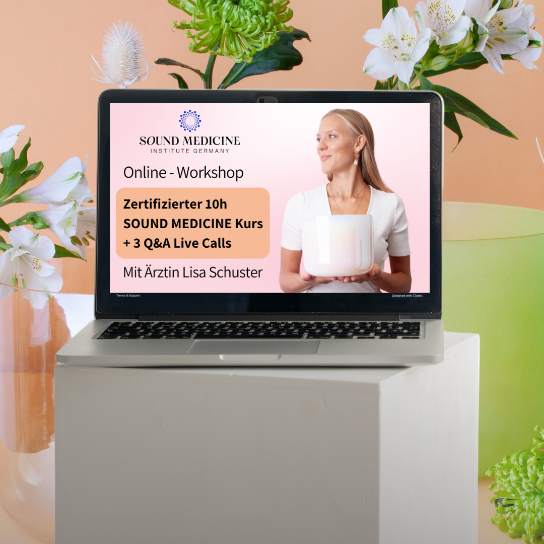 Zertifizierter 10 Std.  SOUND MEDICINE Kurs + 3 Q&A Live Calls
